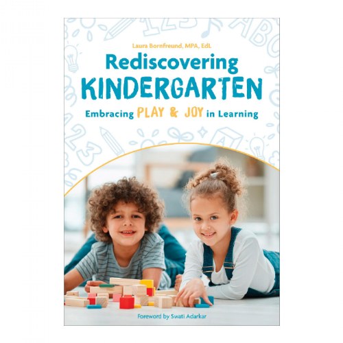 Rediscovering Kindergarten: Embracing Play & Joy in Learning - Paperback