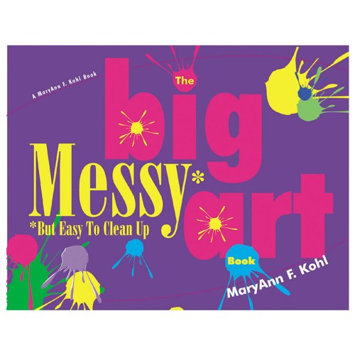 The Big Messy - But Easy to Clean Up - Art Book