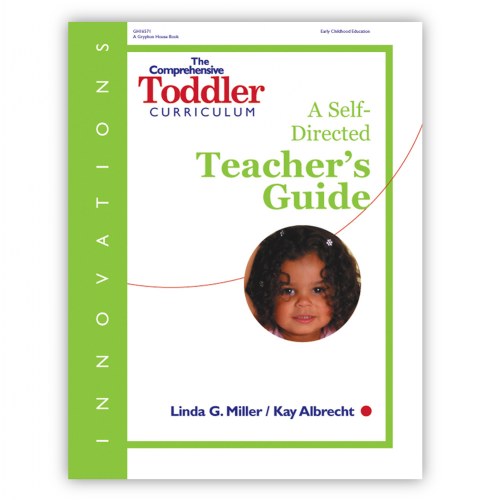 Innovations: The Comprehensive Toddler Curriculum Teacher's Guide