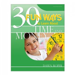 Image of 30 Fun Ways to Learn About Time and Money