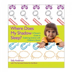 Image of Where Does My Shadow Sleep? A Parent's Guide to Exploring Science with Children's Books