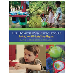 Image of The Homegrown Preschooler: Teaching Your Kids in the Places They Live