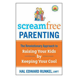 Image of ScreamFree Parenting: The Revolutionary Approach to Raising Your Kids by Keeping Your Cool