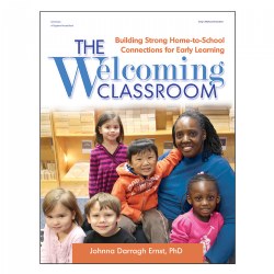 Image of The Welcoming Classroom: Building Strong Home-to-School Connections for Early Learning