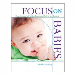 Image of Focus on Babies: How-tos and What-to-dos when Caring for Infants