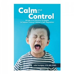 Image of Calm and in Control: Simple and Effective Strategies to Support Young Children's Self-Regulation