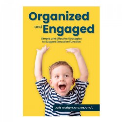 Image of Organized and Engaged: Simple and Effective Strategies to Support Executive Function