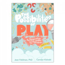 Image of The Possibilities of Play: Imaginative Learning Centers for Children Ages 3-6