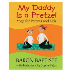 Image of My Daddy is a Pretzel: Yoga for Parents and Kids - Hardback