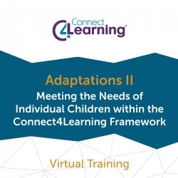 Image of Adaptations II: Meeting the Needs of Individual Children within the C4L - November 2, 2022