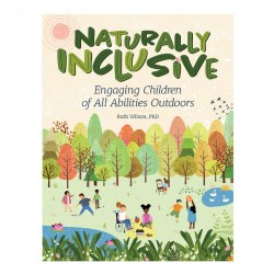 Image of Naturally Inclusive: Engaging Children of All Abilities Outdoors