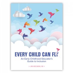 Image of Every Child Can Fly: An Early Childhood Educator's Guide to Inclusion