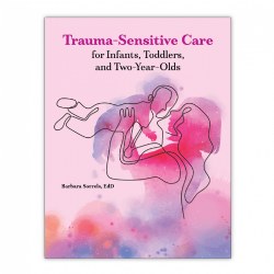 Image of Trauma-Sensitive Care for Infants, Toddlers, and Two-Year-Olds