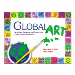 Image of Global Art: Activities Projects and Inventions from Around the World