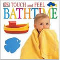 Bathtime Touch and Feel (Board Book)