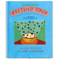 Pretend Soup And Other Real Recipes