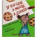 If You Give a Mouse a Cookie - Big Book