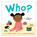 Thumbnail Image of Who?: A Celebration of Babies - Board Book