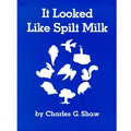 It Looked Like Spilt Milk (Paperback)