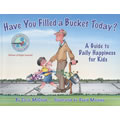 Have You Filled A Bucket Today? - Paperback