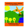 Albertina Anda Arriba/Albertina Goes Up Paperback