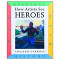How Artists See Heroes