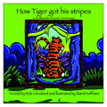 How the Tiger Got His Stripes Paperback Book