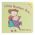 Little Brothers Are Toddler Book