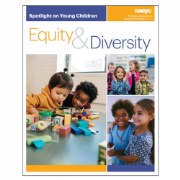 Spotlight on Young Children: Equity and Diversity