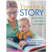 Time for a Story: Sharing Books with Infants and Toddlers