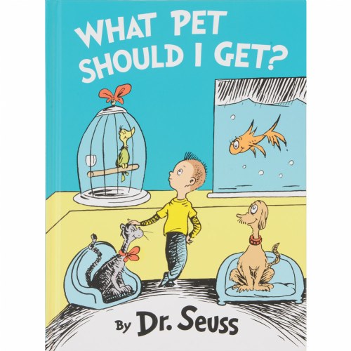 What Pet Should I Get? Hardback by Dr. Seuss