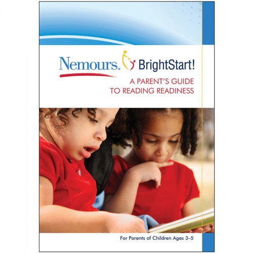 Nemours® Reading BrightStart! A Parent's Guide to Reading Readiness