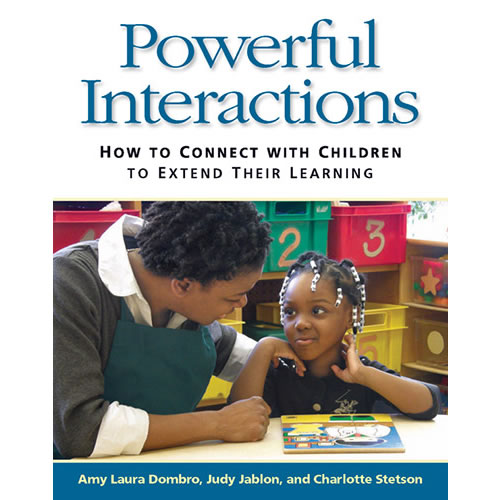 Powerful Interactions - How To Connect With Children To Extend Their ...