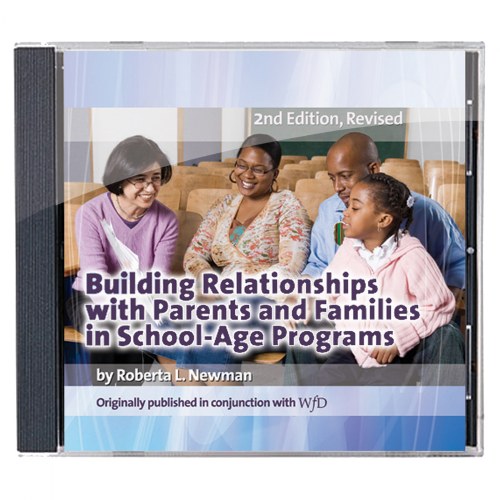 Building Relationships with Parents and Families in School Age Programs CD