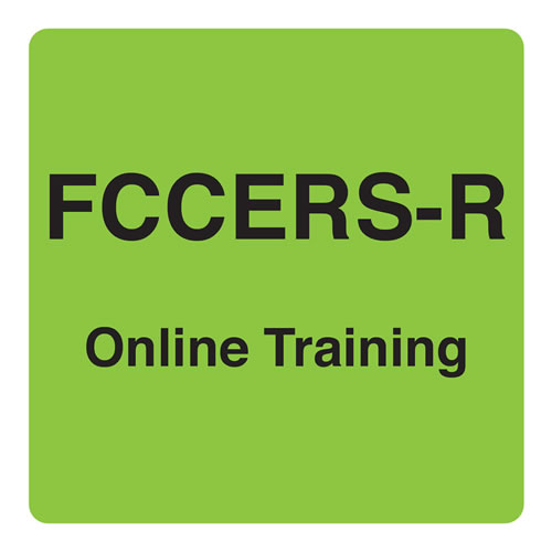 FCCERS-R™ 101 Online Training