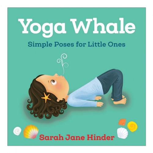 Yoga Whale: Simple Poses for Little Ones