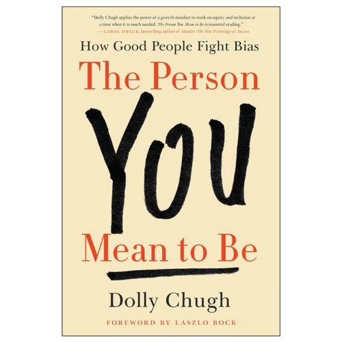 The Person You Mean to Be: How Good People Fight Bias