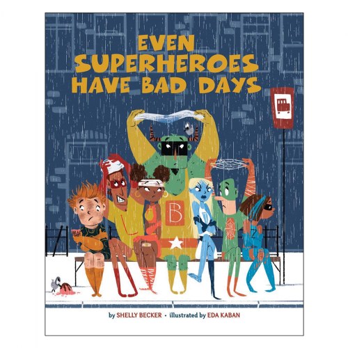 Even Superheroes Have Bad Days - Hardcover