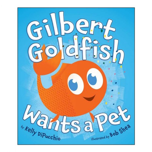 Gilbert Goldfish Wants a Pet - Paperback