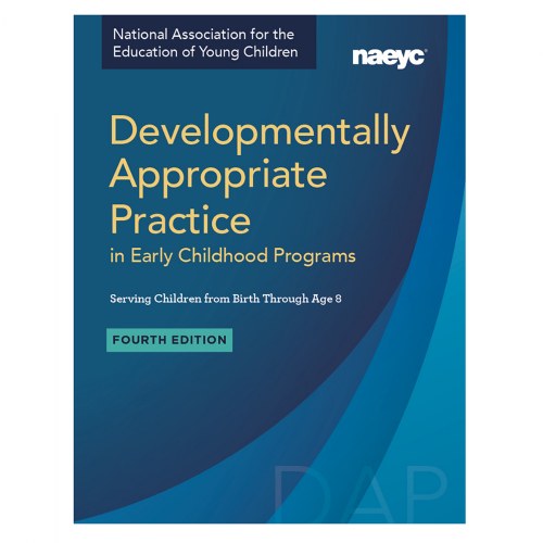 Developmentally Appropriate Practice in Early Childhood Programs 4th Edition