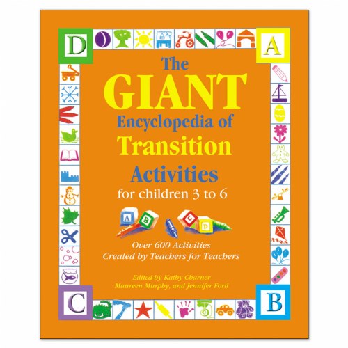 The GIANT Encyclopedia of Transition Activities for Children 3 to 6