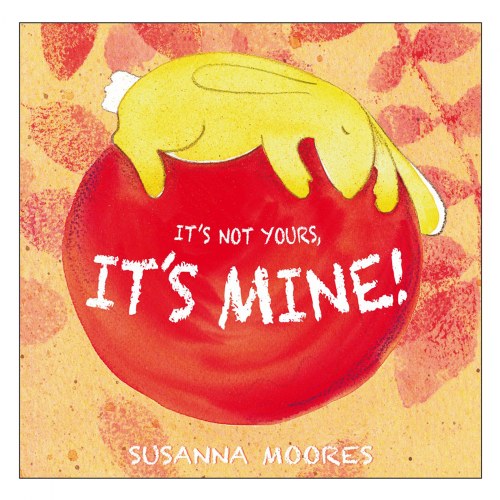It's Not Yours, It's Mine! - Paperback