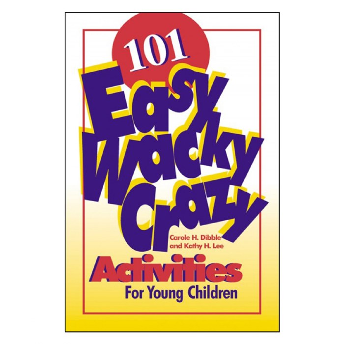 Primary Image of 101 Easy, Wacky, Crazy Activities for Young Children - Paperback