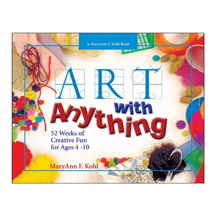 Primary Image of Art with Anything: 52 Weeks of Fun Using Everyday Stuff - Paperback