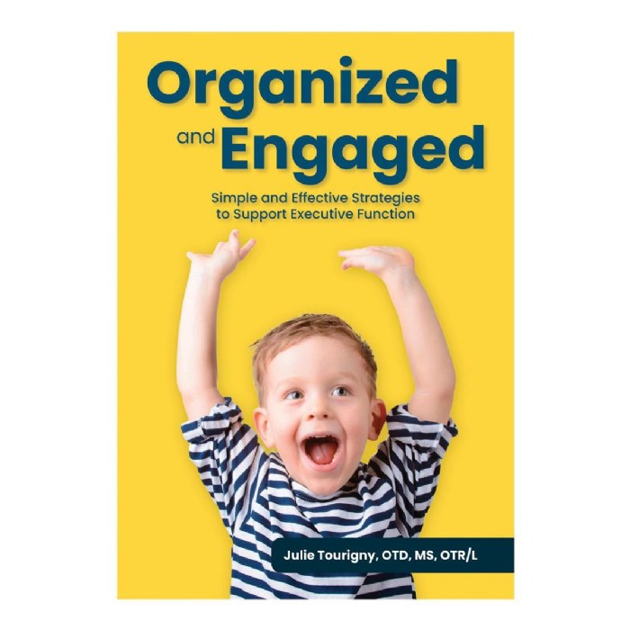 Primary Image of Organized and Engaged: Simple and Effective Strategies to Support Executive Function - Paperback