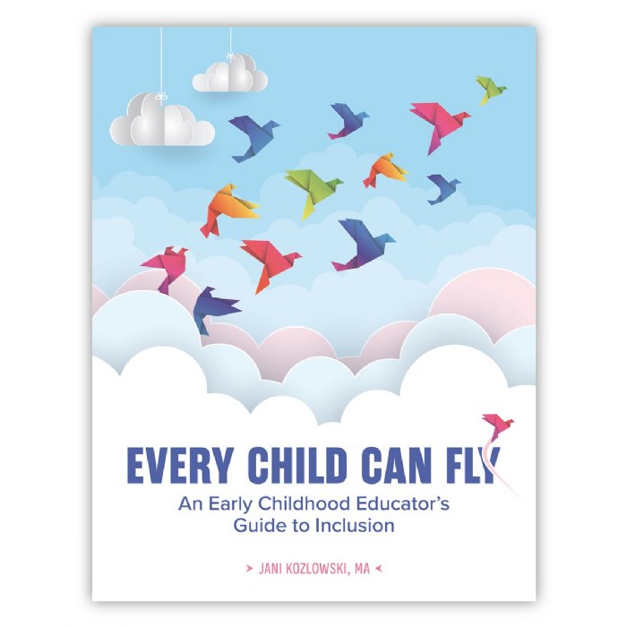 Primary Image of Every Child Can Fly: An Early Childhood Educator's Guide to Inclusion - Paperback
