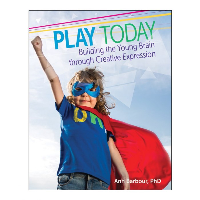 Primary Image of Play Today: Building the Brain Through Creative Expression - Paperback