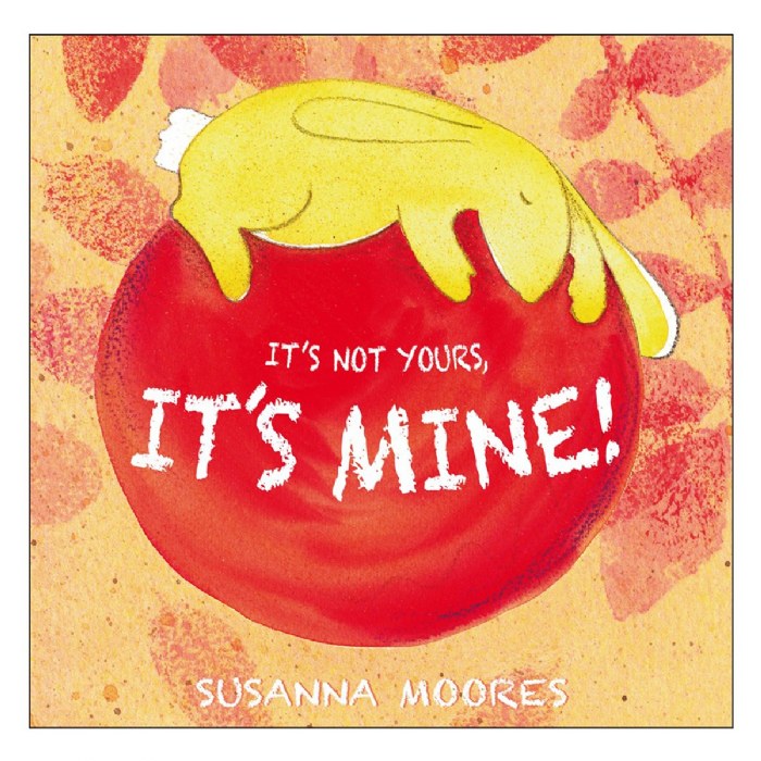 Primary Image of It's Not Yours, It's Mine! - Paperback