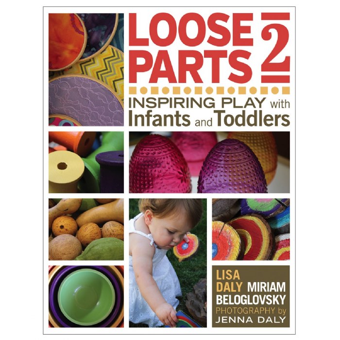 Primary Image of Loose Parts 2: Inspiring Play with Infants and Toddlers - Paperback
