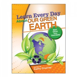 Learn Every Day® About Our Green Earth